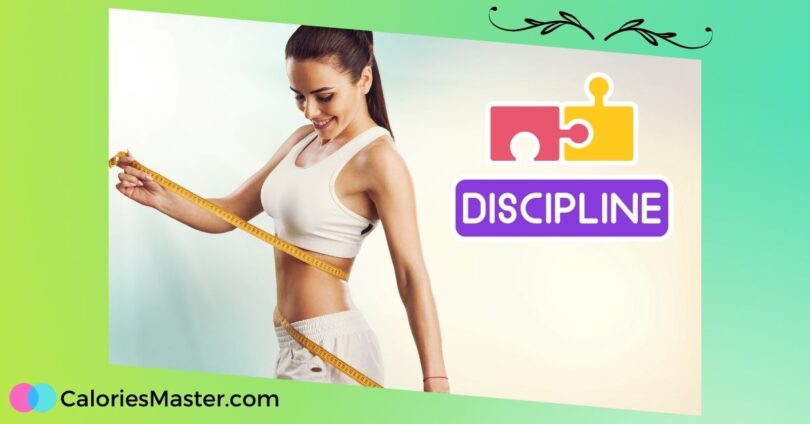 How to Stay Disciplined to Lose Weight