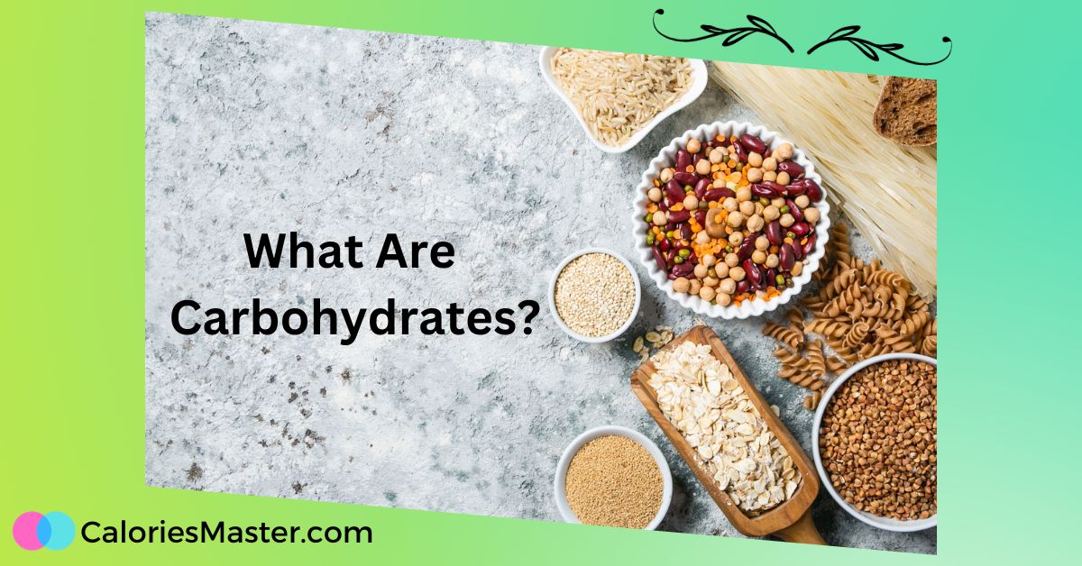 The Basics of Carbohydrates - A Clear, Neutral Guide - Calories Master